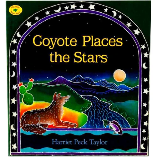 Harriet Peck Taylor Coyote Places the Stars (Aladdin Picture Books)