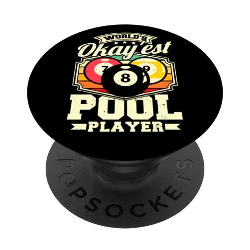 8 Ball World's Okay'est Pool Player for Billiards World's Okay'est Pool Player Funny 8 Ball Men Billiards PopSockets Swappable PopGrip