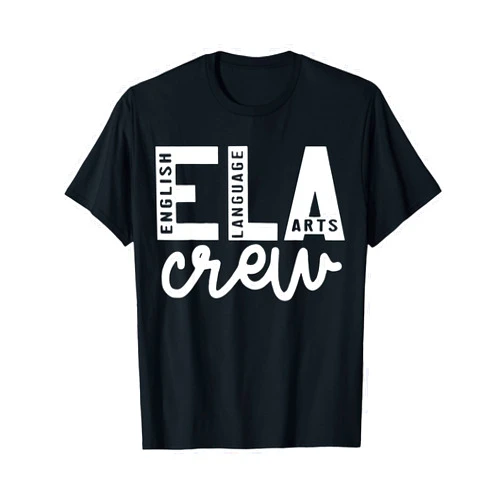 English Language Teacher Students English Language Art Teacher Crew ELA Squad English Teacher T-Shirt