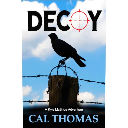 Cal Thomas Decoy: A Kyle McBride Adventure (Kyle McBride Mystery)