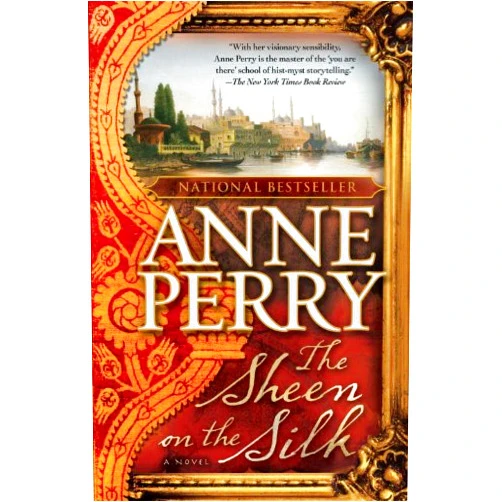By Anne Perry (Author) Format: Kindle Edition The Sheen on the Silk: A Novel