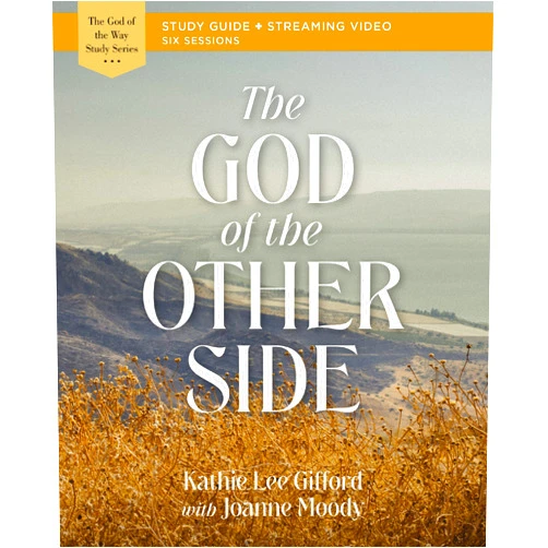 By Kathie Lee Gifford (Author), Joanne Moody The God of the Other Side Bible Study Guide plus Streaming Video (God of The Way)
