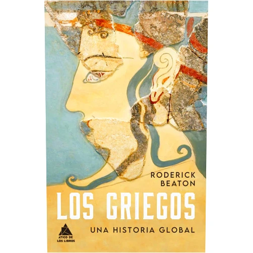 Spanish Edition by Roderick Beaton (Author), Raquel Bahamonde (Translator) Los griegos: Una historia global (Spanish Edition)