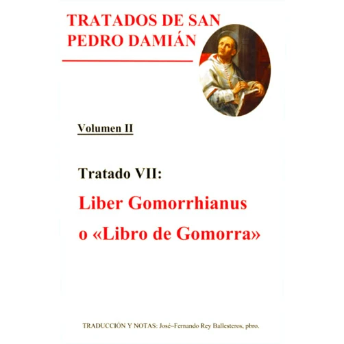 San Pedro Damián,José-Fernando Rey Ballesteros Liber Gomorrhianus: o «Libro de Gomorra» (Spanish Edition)