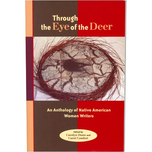 By Carolyn Dunn (Editor), Carol Comfort (Editor) Through the Eye of the Deer