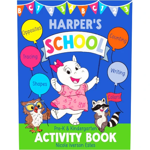 By Nicole Iverson Estes (Author) Harper's School Activity Book: Pre-K and Kindergarten (Harper and Friends)