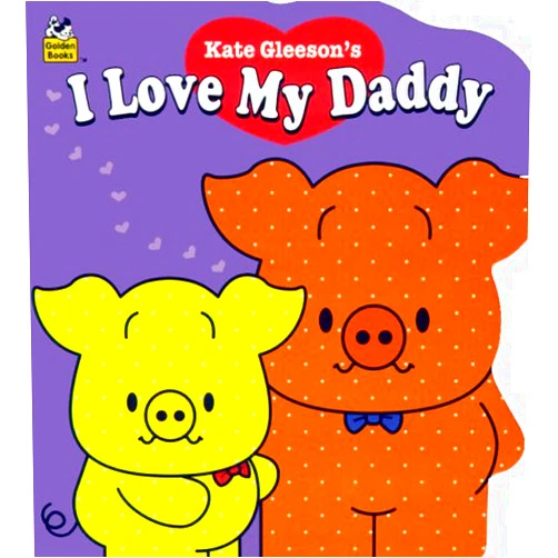 By Kate Gleeson (Author) I Love My Daddy : Naptime Tales