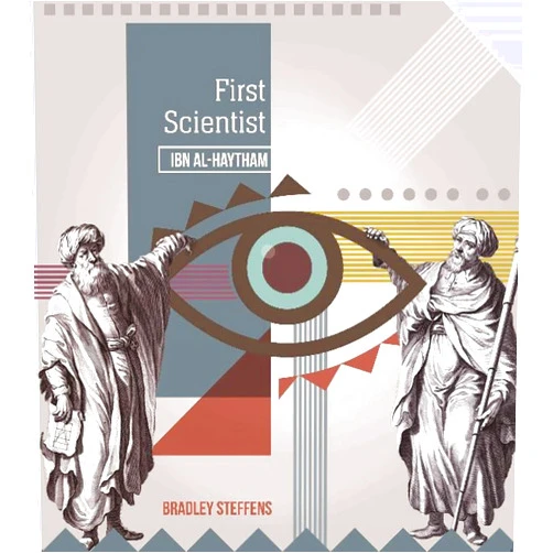 Bradley Steffens First Scientist: Ibn Al-Haytham