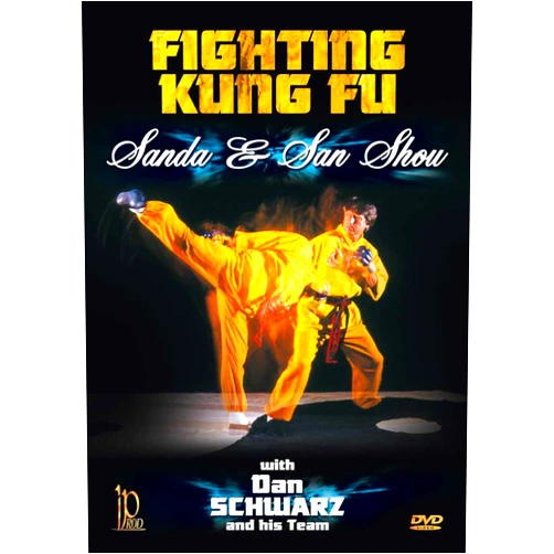 Dan Schwarz (Actor), - (Director) Rated: NR Format: DVD Fighting Kung Fu: Sanda & Sanshou With Dan Schwarz