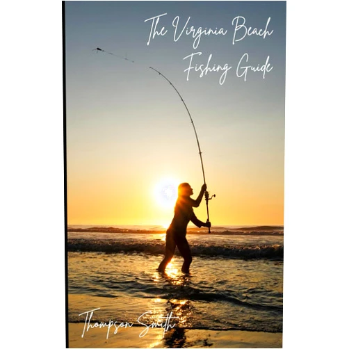 Thompson Smith The Virginia Beach Fishing Guide (The Virginia Beach Guides)
