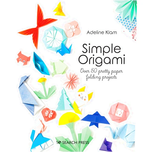By Adeline Klam (Author) Simple Origami: Over 50 pretty paper folding projects