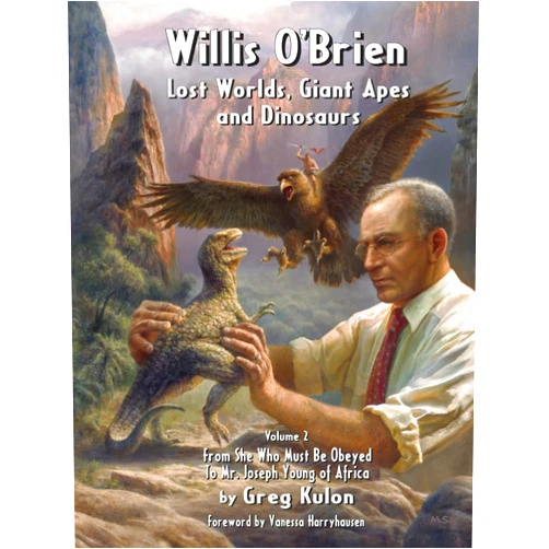 By Greg Kulon (Author), Mark Sullivan (Illustrator), Vanessa Harryhausen (Foreword) & 0 more Willis O’Brien: Lost Worlds, Giant Apes, and Dinosaurs: Vol. 2: From She Who Must Be Obeyed to Mr. Joseph Young of Africa