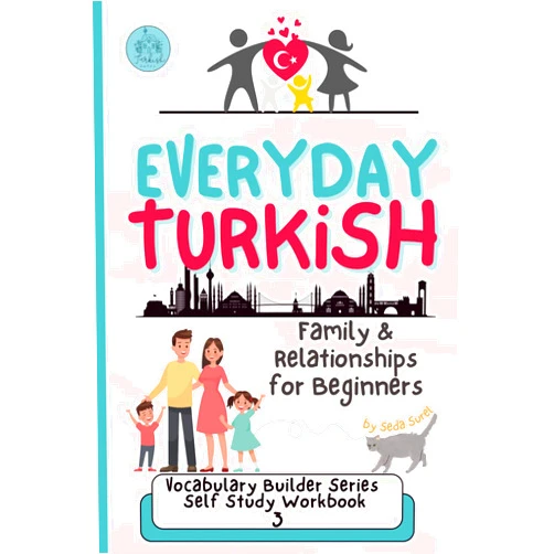Seda Surel Turkish for Beginners: Family Vocabulary, Grammar, and Social Language Skills: Practical Phrases, Cultural Tips, and Essential Grammar for Everyday ... (Turkish Grammar: Learn Turkish Step by Step)