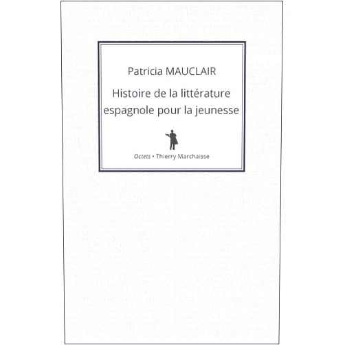 French Edition by Patricia Mauclair (Author) Format: Kindle Edition Histoire de la littérature espagnole pour la jeunesse (French Edition)