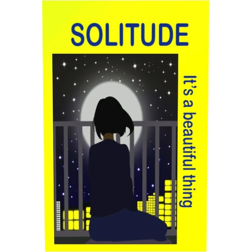 Karen Keeley SOLITUDE It’ a beautiful thing: Journal