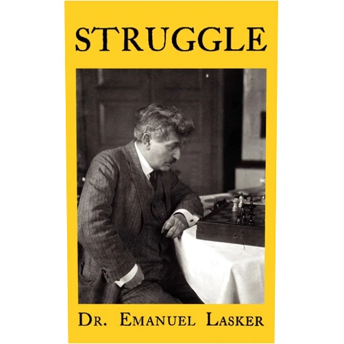 By Emanuel Lasker (Author), Sam Sloan (Introduction) Struggle