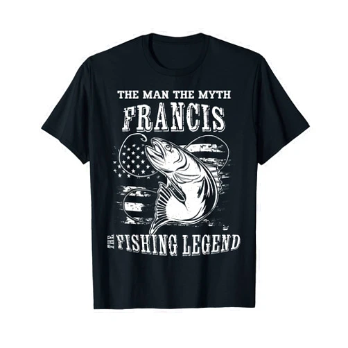 Francis Lucky Fishing Shirt Francis Man Myth Fishing Legend Personalized Name T-Shirt