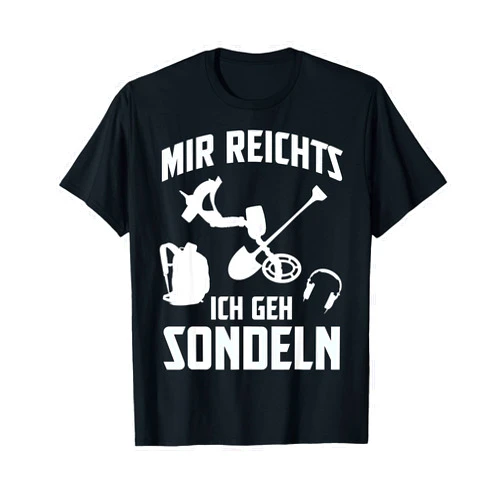 Sondengänger Sondeln Metalldetektor Sondler Schatz Probes Treasure Hunt Metal Detector Accessories Probe Gps T-Shirt