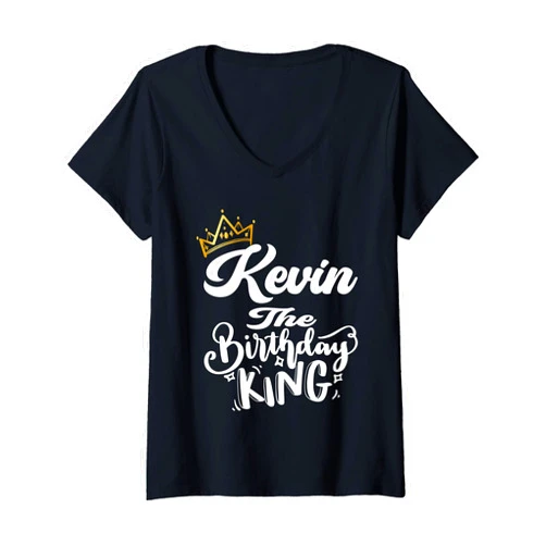 Happy Birthday Kevin The Birthday King Men Boys Womens Kevin The Birthday King Happy Birthday Shirt Men Boys Teens V-Neck T-Shirt