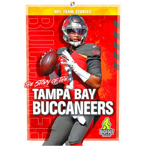 Jim Whiting The Story of the Tampa Bay Buccaneers (NFL Team Stories)