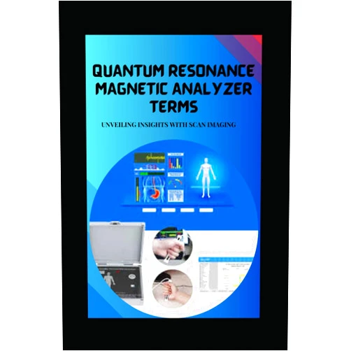 By Evelin L Kholeli (Author) QUANTUM RESONANCE MAGNETIC ANALYZER TERMS: Unveiling insights with scan imaging