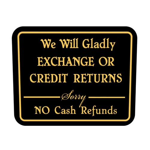 Mysignboards We Will Gladly Exchange or Credit Returns-Sorry No Cash Refunds Sign-Retail Store Merchandise Business Sign - Durable Plastic 7”x 5,5” Store Sign Inform Customers of Returns Policy for your Business