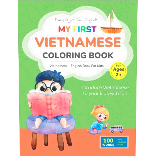 Duong Quynh Chi,Jenny M. Vietnamese - English Book Kids: My First Vietnamese Coloring Book For Bilingual Children (My First Vietnamese Book)