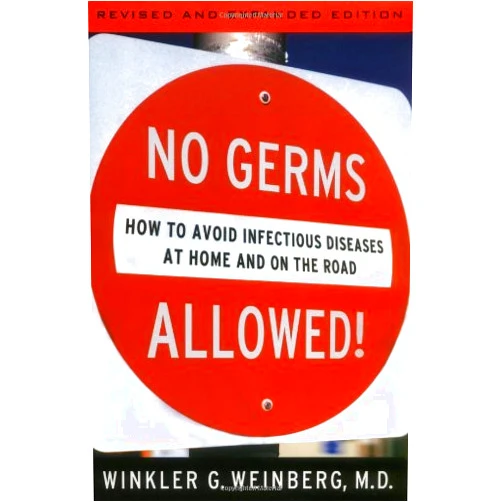 By Winkler G. M.D. Weinberg (Author) Format: Kindle Edition No Germs Allowed!: How to Avoid Infectious Diseases: How to Avoid Infectious Diseases At Home and on the Road