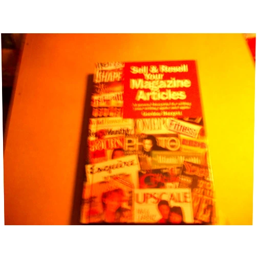 Gordon Burgett Sell & Resell Your Magazine Articles