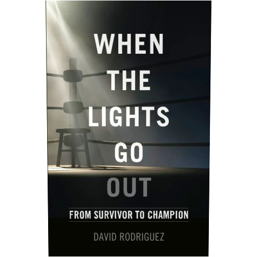 David Rodriguez When the Lights Go Out: From Survivor to Champion
