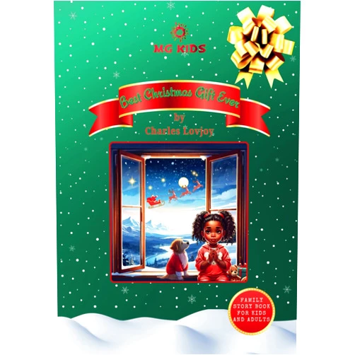 Charles Lovjoy MG Kids Best Christmas Gift Ever (MG Kids Books by Charles Lovjoy)