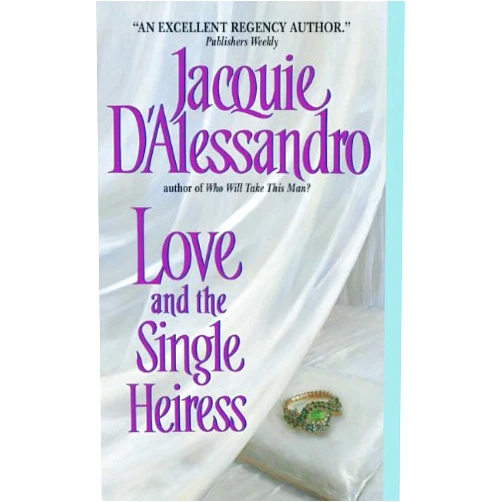 Jacquie D'Alessandro Love and the Single Heiress (Avon Historical Romance)