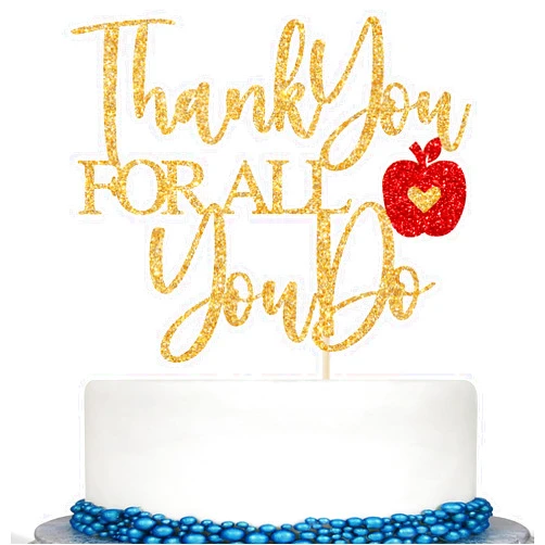 Calarjeta Thank You for All You Do Cake Topper, We Appreciate You Decorations, Teacher/Nurse/Doctor Appreciation Graduation Party Decorations, Gold Glitter
