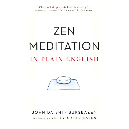 John Daishin Buksbazen,Peter Matthiessen Zen Meditation in Plain English