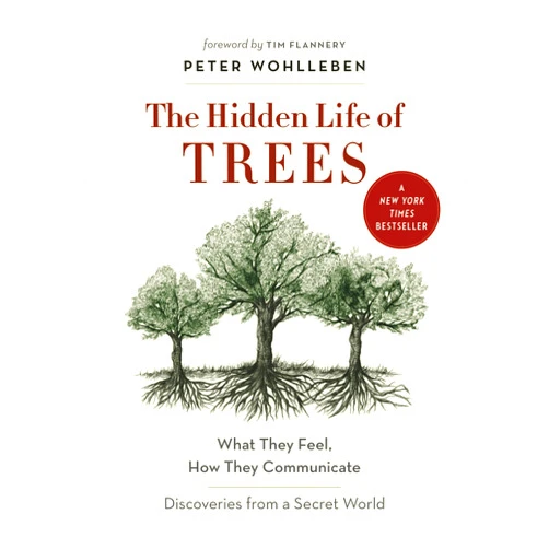By Peter Wohlleben (Author), Jane Billinghurst (Translator), Tim Flannery (Foreword), Suzanne Simard (Contributor) & 1 more The Hidden Life of Trees: What They Feel, How They Communicate―Discoveries from A Secret World (The Mysteries of Nature, 1)
