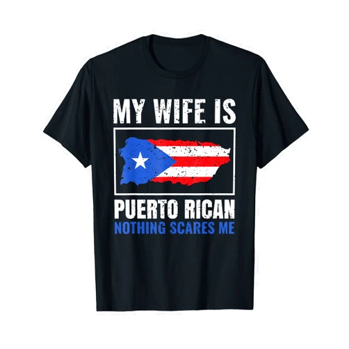 Puerto Rican Heritage Wife Gift Ideas My Wife Is Puerto Rican Puerto Rico Heritage Roots PR Flag T-Shirt