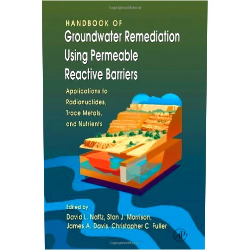 By David Naftz (Editor), Stan J. Morrison (Editor), Christopher C. Fuller (Editor), James A. Davis (Editor) & 1 more Format: Kindle Edition Handbook of Groundwater Remediation using Permeable Reactive Barriers: Applications to Radionuclides, Trace Metals, and Nutrients