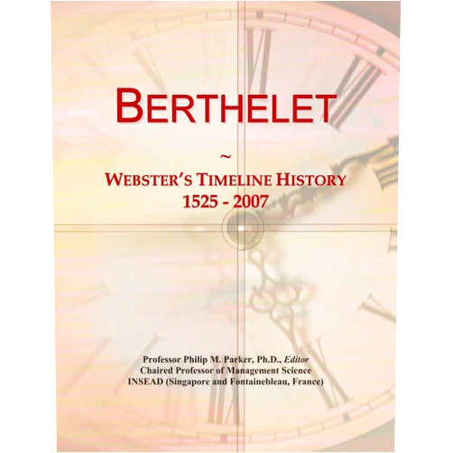 Icon Group International Berthelet: Webster's Timeline History, 1525 - 2007