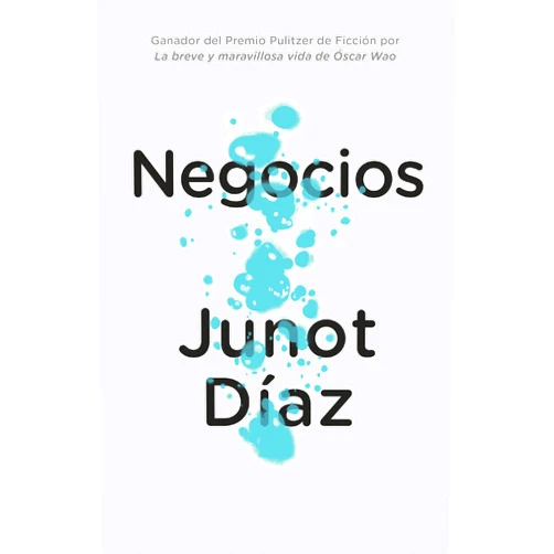 Spanish Edition by Junot Díaz (Author), Achy Obejas (Translator), Eduardo Lago (Translator) & 0 more Negocios / Drown (Vintage Espanol) (Spanish Edition)