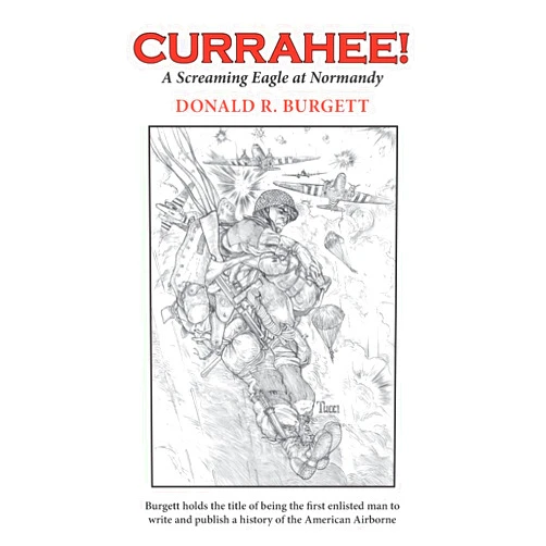 Donald R. Burgett Currahee!: Currahee! is the first volume in the series 