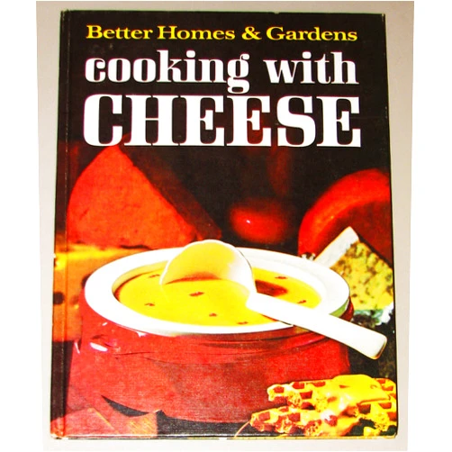 By (No Author Listed) (Author) Better Homes And Gardens Cooking With Cheese