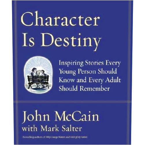 By John McCain (Author) [(Character is Destiny )] [Author: Mccain John] [Nov-2005]