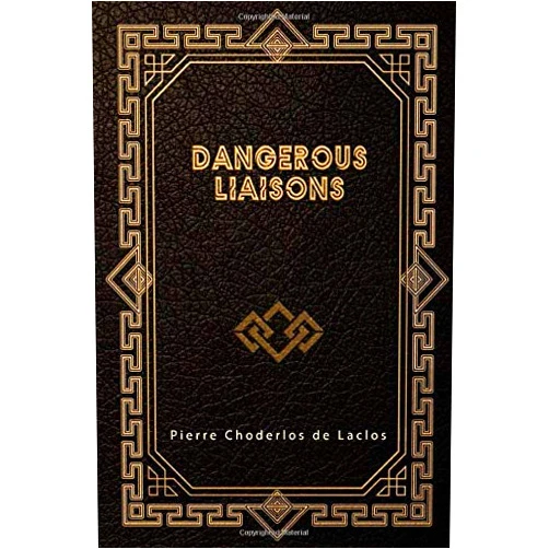 By Pierre Choderlos de Laclos (Author), Thomas Moore (Translator) Dangerous Liaisons: Les Liaisons Dangereuses