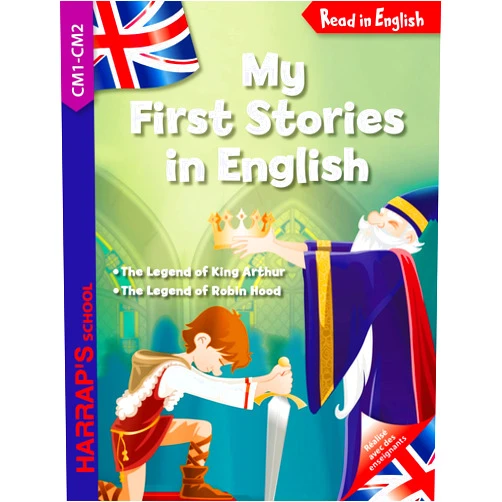 Annie Sussel My first stories in english : King Arthur and Robin Hood (CM1-CM2)