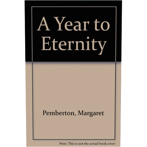 Margaret Pemberton A Year to Eternity