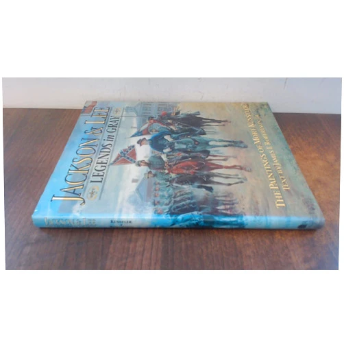 Mort Kunstler,James I. Robertson Jackson & Lee: Legends in Gray