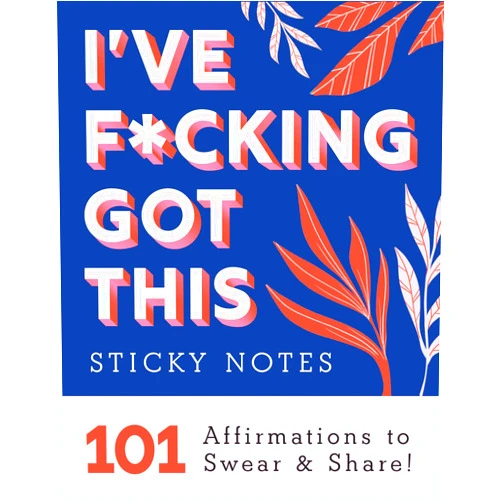 Sourcebooks I've F*cking Got This Sticky Notes: 101 Affirmations to Swear and Share, a Funny and Motivational White Elephant Gift (Calendars & Gifts to Swear By)