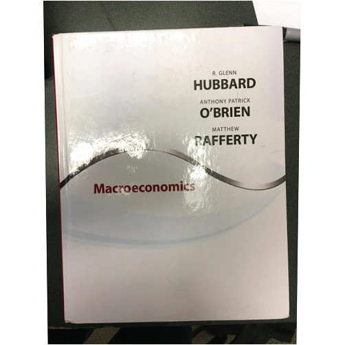 By R. Glenn Hubbard (Author), Anthony Patrick O'Brien (Author), Matthew Rafferty (Author) & 0 more Macroeconomics (The Pearson Series in Economics)