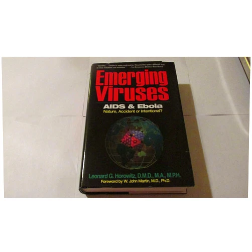 By Leonard G. Horowitz (Author) Emerging Viruses: AIDS And Ebola : Nature, Accident or Intentional?