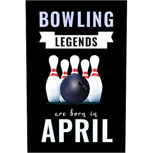 By Bowling Gary Studio (Author) Bowling Legends Are Born In April: Unique Bowling Birthday Gift For Boys, Girls, Players | Lined Notebook / Journal For Bowling Lovers & Fans | 110 Pages ( Bowling Birthday Gifts )